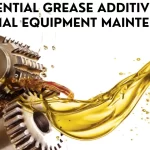 5 Essential Grease Additives For Optimal Equipment Maintenance